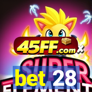 bet 28